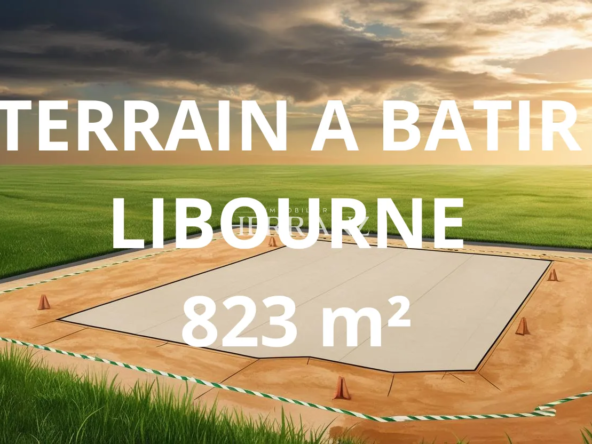 Terrain à Bâtir de 823 m² à Libourne - Opportunité Unique