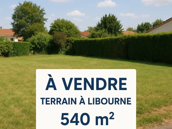 Terrain constructible de 540 m² à Libourne, secteur Condat