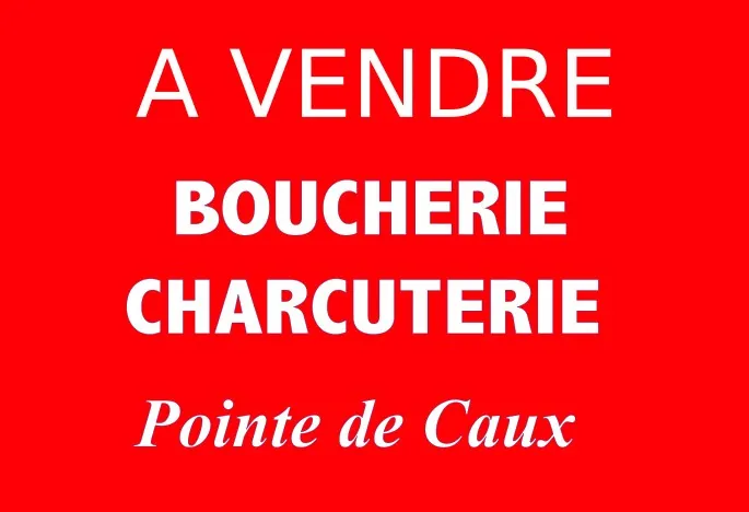 Fonds de commerce de boucherie-charcuterie à Fécamp-Le Havre à vendre